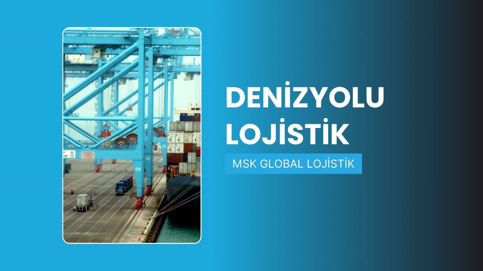 Deniz Yolu Lojistik ve Çin Türkiye Nakliye